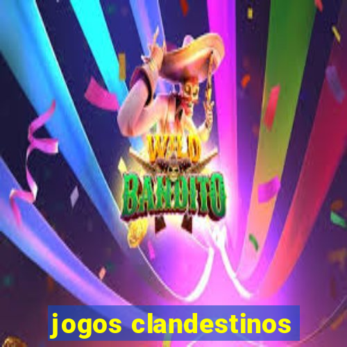 jogos clandestinos